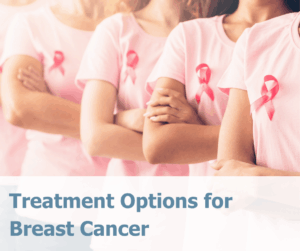 breast cancer treatment options